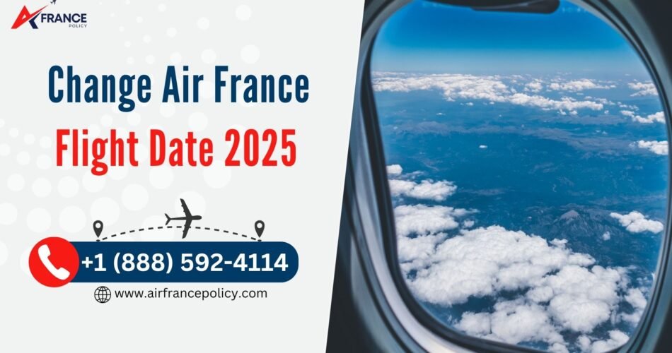 Change Air France Flight Date