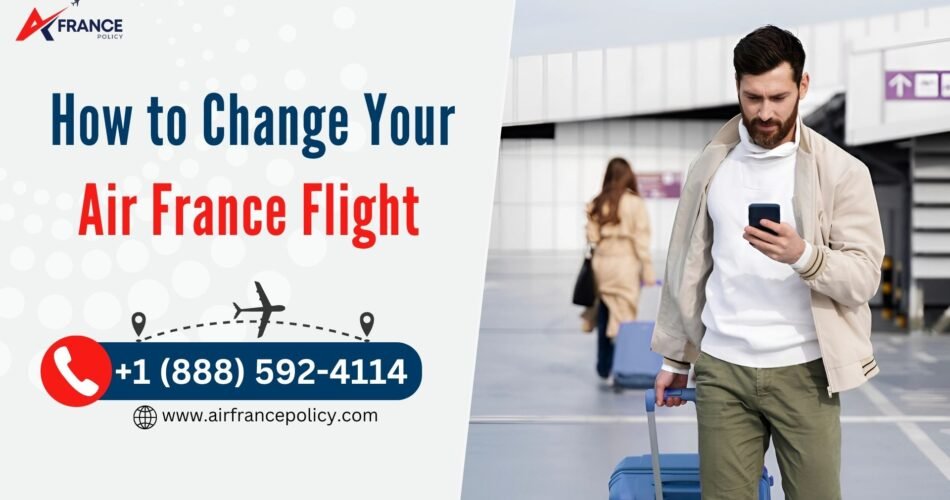 How to Change Your Air France Flight